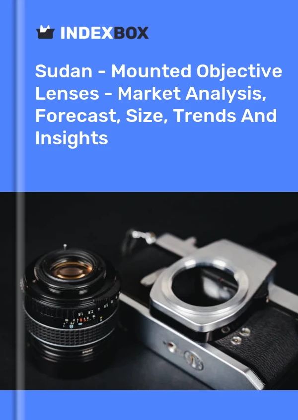 Sudan - Mounted Objective Lenses - Market Analysis, Forecast, Size, Trends And Insights