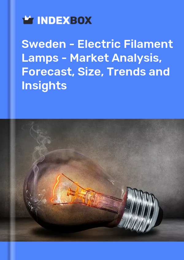 Report Sweden - Electric Filament Lamps - Market Analysis, Forecast, Size, Trends and Insights for 499$