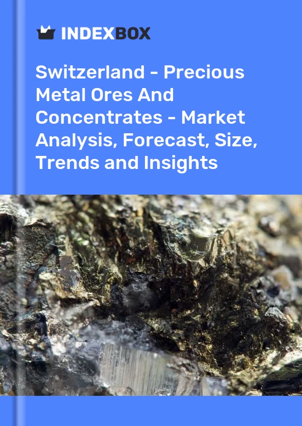 Switzerland - Precious Metal Ores And Concentrates - Market Analysis, Forecast, Size, Trends and Insights