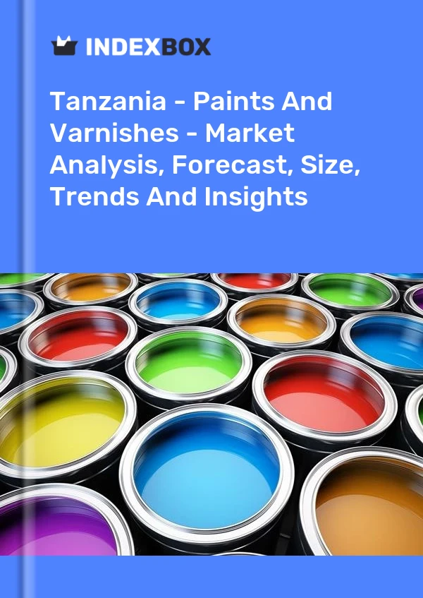 Tanzania - Paints And Varnishes - Market Analysis, Forecast, Size, Trends And Insights
