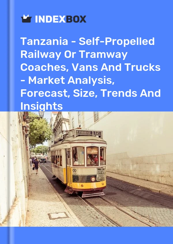 Report Tanzania - Self-Propelled Railway or Tramway Coaches, Vans and Trucks - Market Analysis, Forecast, Size, Trends and Insights for 499$