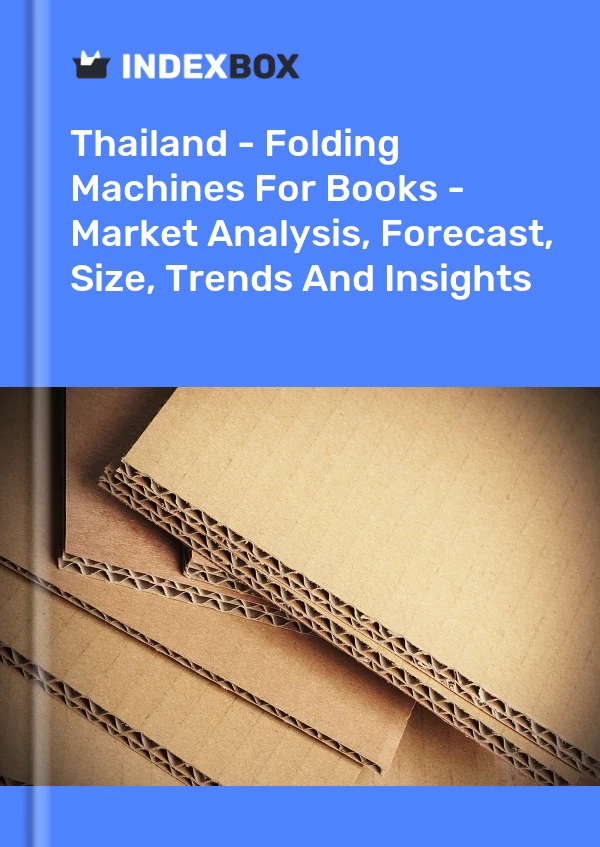 Rapport Thaïlande - Machines à plier les livres - Analyse du marché, prévisions, taille, tendances et perspectives for 499$