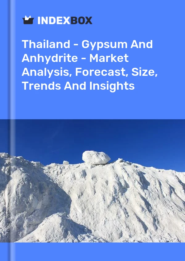 Thailand - Gypsum And Anhydrite - Market Analysis, Forecast, Size, Trends And Insights