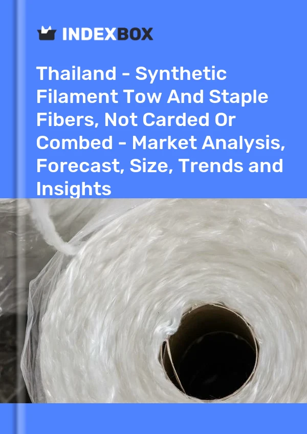 Report Thailand - Synthetic Filament Tow and Staple Fibers, not Carded or Combed - Market Analysis, Forecast, Size, Trends and Insights for 499$