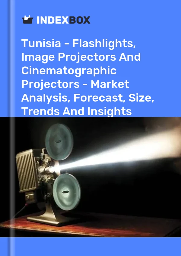 Report Tunisia - Flashlights, Image Projectors and Cinematographic Projectors - Market Analysis, Forecast, Size, Trends and Insights for 499$
