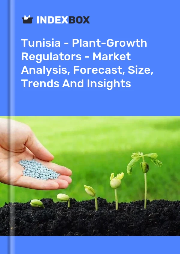 Tunisia - Plant-Growth Regulators - Market Analysis, Forecast, Size, Trends And Insights