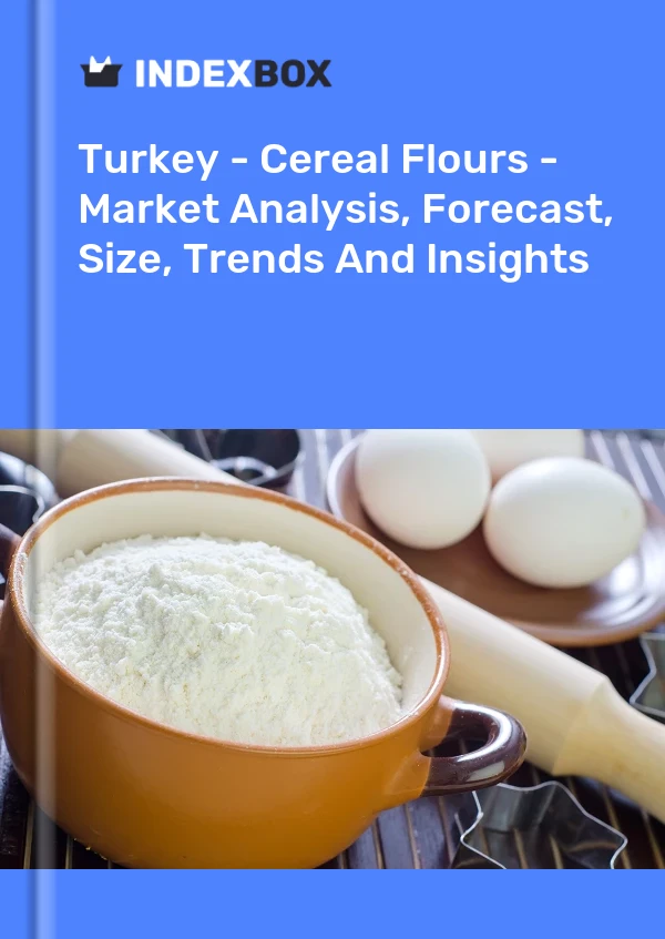 Rapport Turquie - Farines de céréales - Analyse du marché, prévisions, taille, tendances et perspectives for 499$
