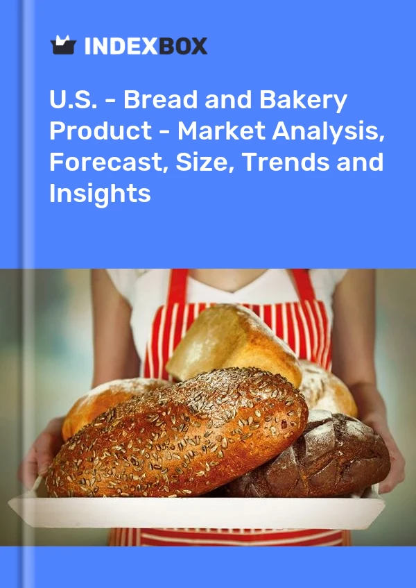 États-Unis - Pain et produits de boulangerie - Analyse du marché, prévisions, taille, tendances et perspectives