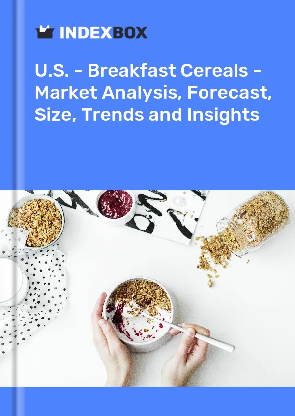 États-Unis - Céréales pour petit-déjeuner - Analyse du marché, prévisions, taille, tendances et perspectives