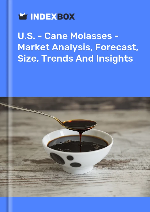 Rapport États-Unis - Mélasse de canne - Analyse du marché, prévisions, taille, tendances et perspectives for 499$