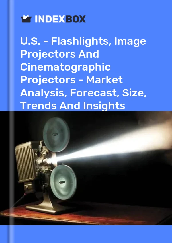 États-Unis - Lampes de poche, projecteurs d&#39;images et projecteurs cinématographiques - Analyse du marché, prévisions, taille, tendances et perspectives