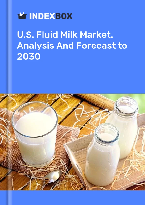 Rapport U.S. Fluid Milk Market. Analysis and Forecast to 2025 for 499$