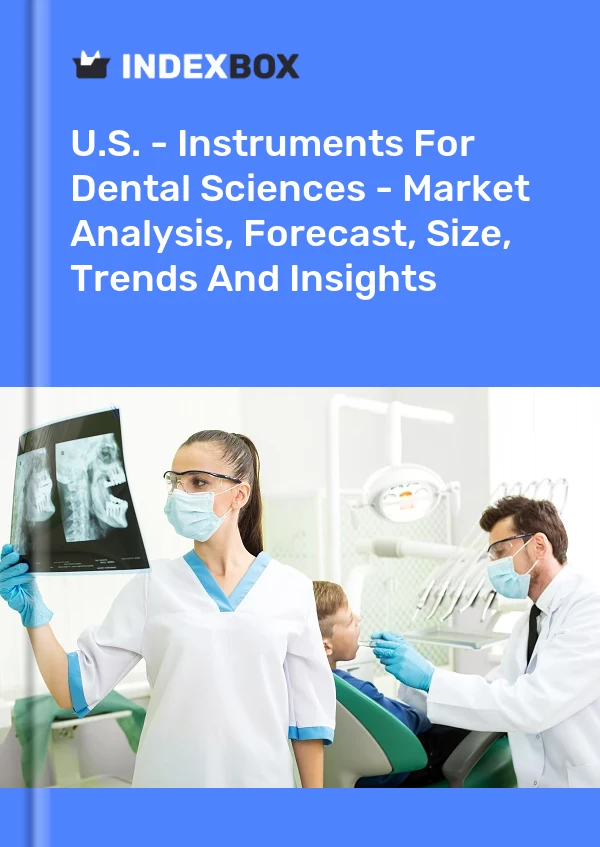 Rapport États-Unis - Instruments pour les sciences dentaires - Analyse du marché, prévisions, taille, tendances et perspectives for 499$