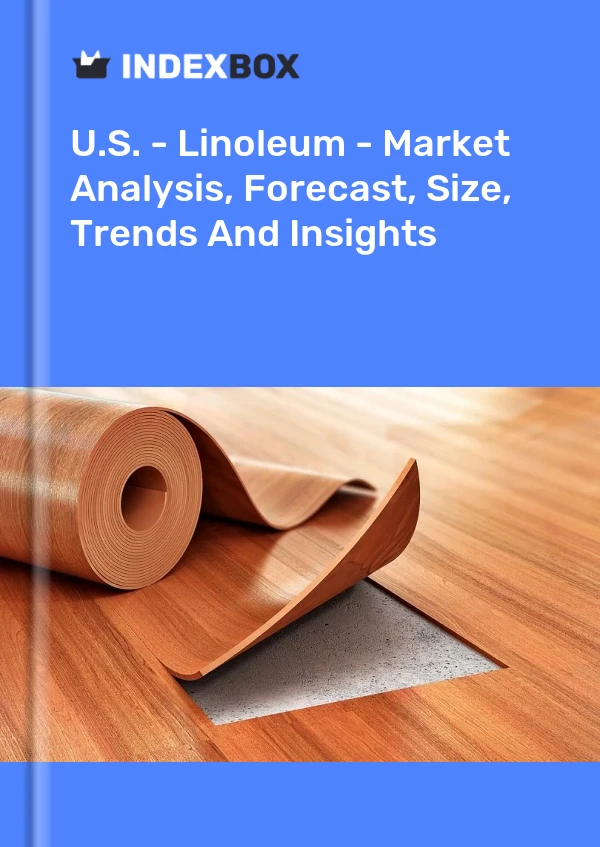États-Unis - Linoléum - Analyse du marché, prévisions, taille, tendances et perspectives