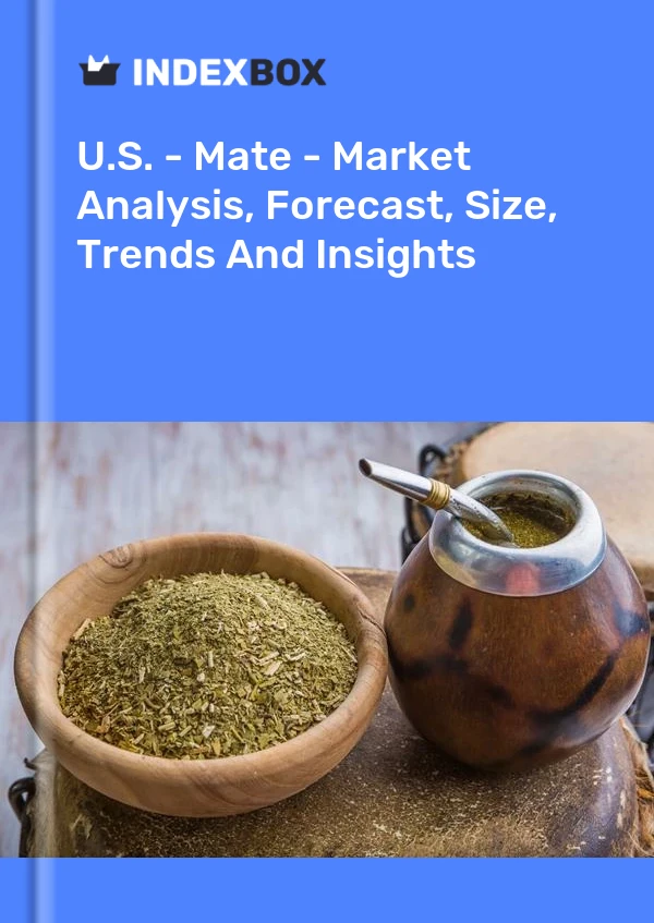 Rapport US - Maté - Analyse du marché, prévisions, taille, tendances et perspectives for 499$