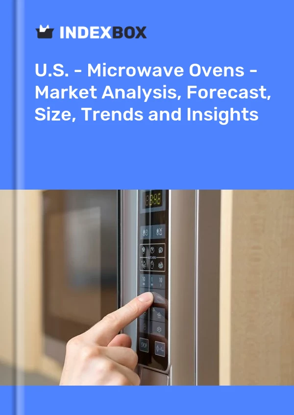 Rapport États-Unis - Fours à micro-ondes - Analyse du marché, prévisions, taille, tendances et perspectives for 499$