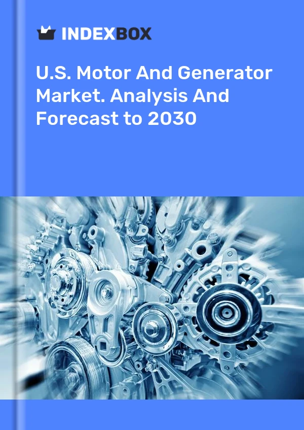 Rapport U.S. Motor and Generator Market. Analysis and Forecast to 2025 for 499$