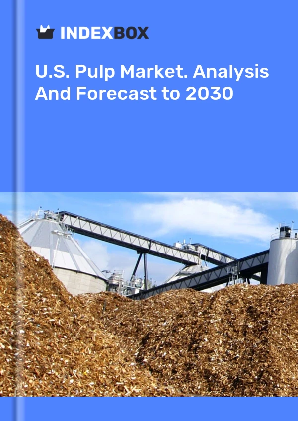 Rapport U.S. Pulp Market. Analysis and Forecast to 2025 for 499$