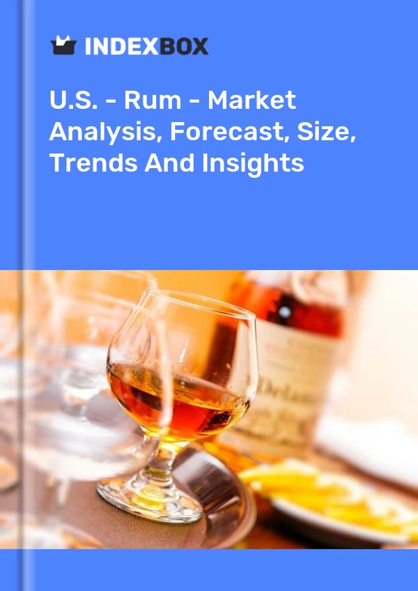 Rapport États-Unis - Rhum - Analyse du marché, prévisions, taille, tendances et perspectives for 499$