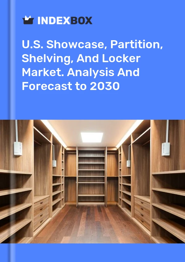 Rapport U.S. Showcase, Partition, Shelving, and Locker Market. Analysis and Forecast to 2025 for 499$