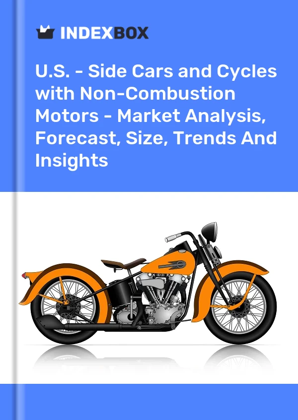 U.S. - Side Cars For Motorcycles & Cycles With Auxiliary Motors - Market Analysis, Forecast, Size, Trends And Insights