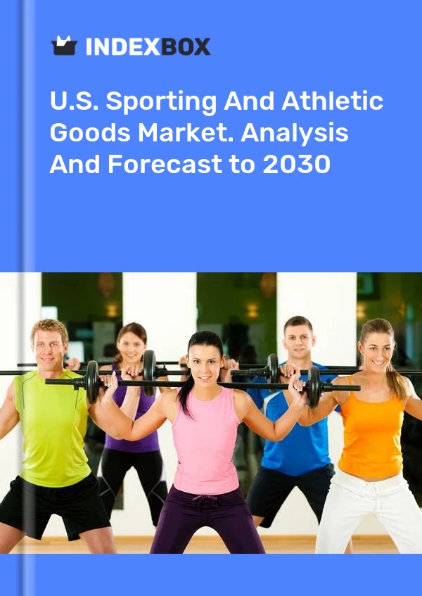 Rapport U.S. Sporting and Athletic Goods Market. Analysis and Forecast to 2025 for 499$