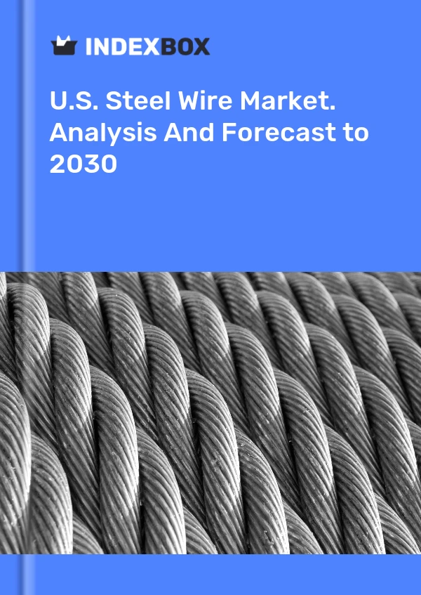 Rapport U.S. Steel Wire Market. Analysis and Forecast to 2025 for 499$