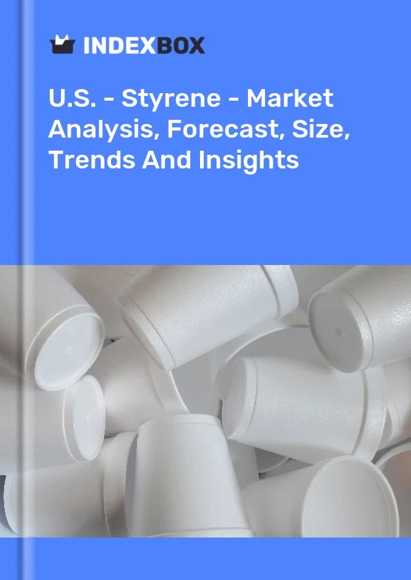 Rapport États-Unis - Styrène - Analyse du marché, prévisions, taille, tendances et perspectives for 499$