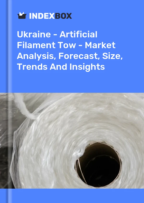 Report Ukraine - Artificial Filament Tow - Market Analysis, Forecast, Size, Trends and Insights for 499$