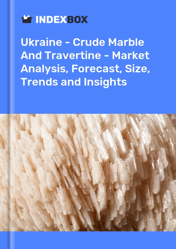 Report Ukraine - Crude Marble and Travertine - Market Analysis, Forecast, Size, Trends and Insights for 499$