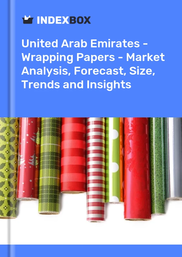 United Arab Emirates - Wrapping Papers - Market Analysis, Forecast, Size, Trends and Insights