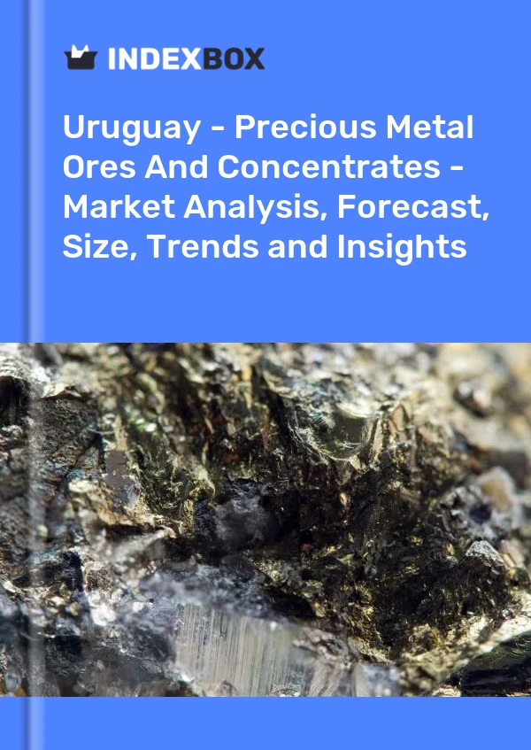 Uruguay - Precious Metal Ores And Concentrates - Market Analysis, Forecast, Size, Trends and Insights