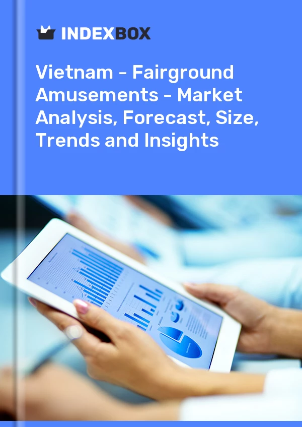 Report Vietnam - Fairground Amusements - Market Analysis, Forecast, Size, Trends and Insights for 499$