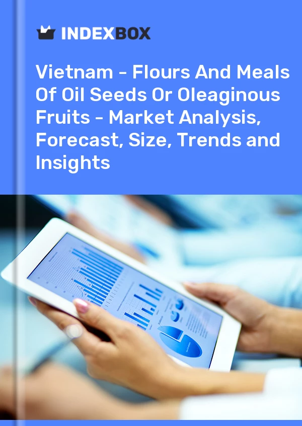 Report Vietnam - Flours and Meals of Oil Seeds or Oleaginous Fruits - Market Analysis, Forecast, Size, Trends and Insights for 499$