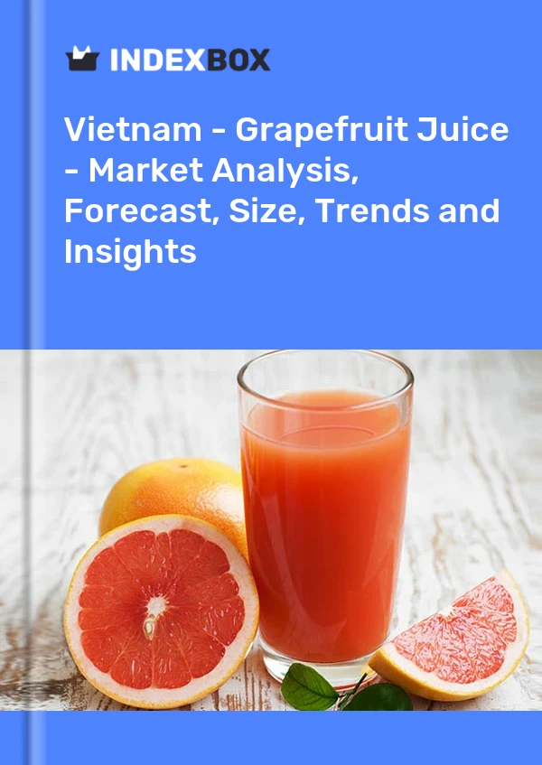 Report Vietnam - Grapefruit Juice - Market Analysis, Forecast, Size, Trends and Insights for 499$