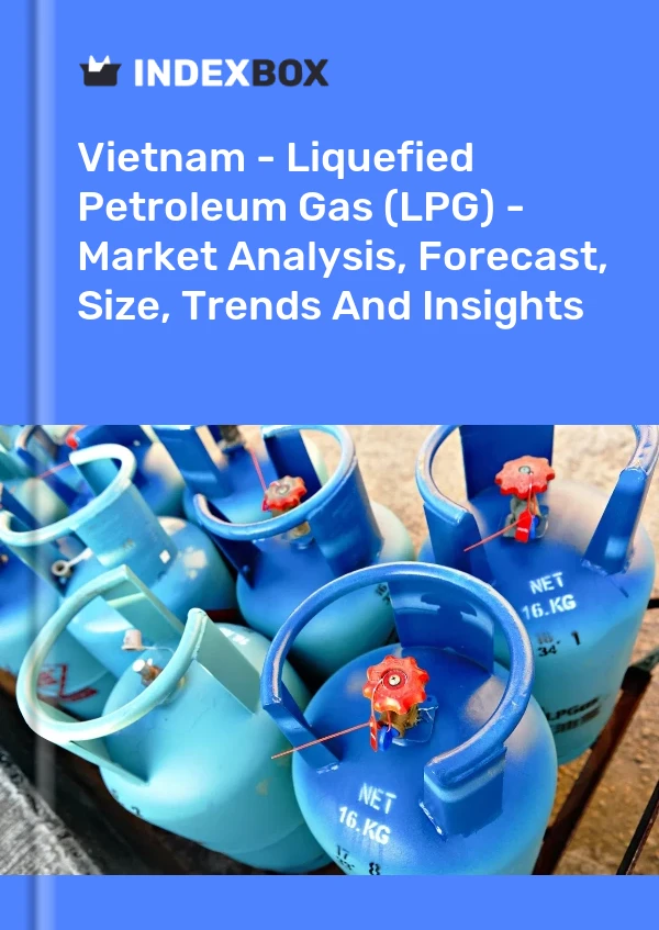Vietnam - Liquefied Petroleum Gas (LPG) - Market Analysis, Forecast, Size, Trends And Insights