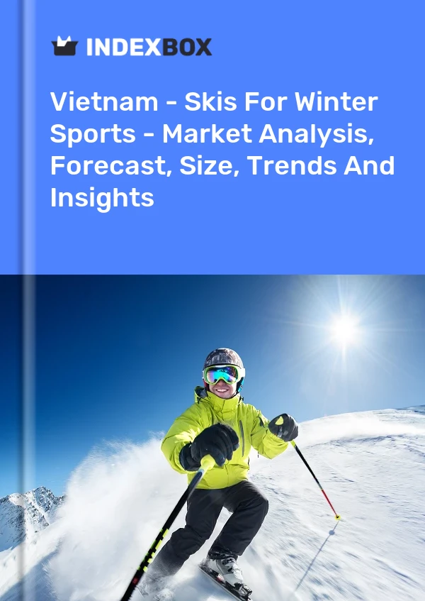 Vietnam - Skis For Winter Sports - Market Analysis, Forecast, Size, Trends And Insights