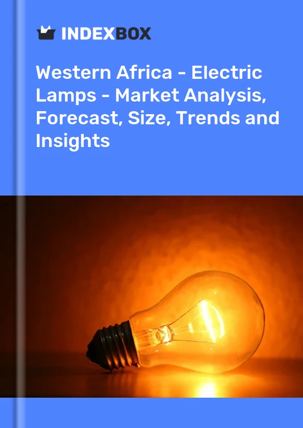 Report Western Africa - Electric Lamps - Market Analysis, Forecast, Size, Trends and Insights for 499$