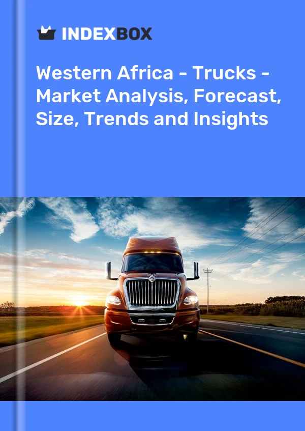 Report Western Africa - Trucks - Market Analysis, Forecast, Size, Trends and Insights for 499$