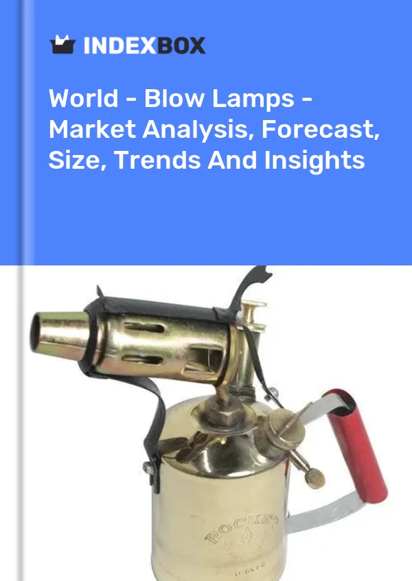 Report World - Blow Lamps - Market Analysis, Forecast, Size, Trends and Insights for 499$