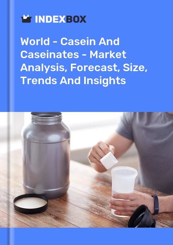 Report World - Casein and Caseinates - Market Analysis, Forecast, Size, Trends and Insights for 499$