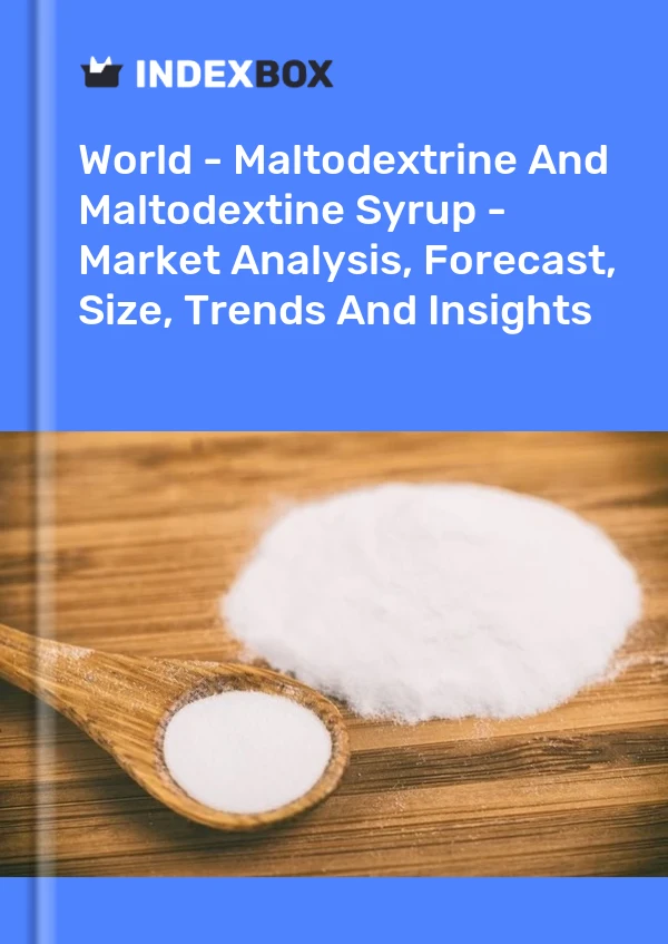 Report World - Maltodextrine and Maltodextine Syrup - Market Analysis, Forecast, Size, Trends and Insights for 499$