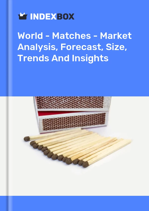 Report World - Matches - Market Analysis, Forecast, Size, Trends and Insights for 499$