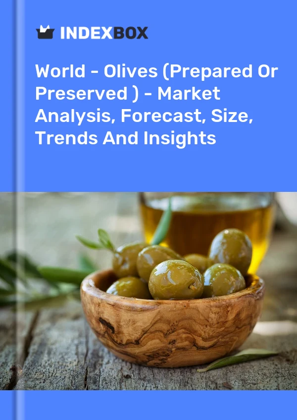 Rapport Monde - Olives (préparées ou conservées) - Analyse du marché, prévisions, taille, tendances et perspectives for 499$