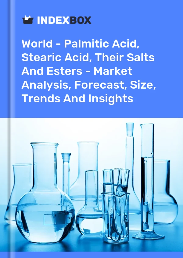 Report World - Palmitic Acid, Stearic Acid, Their Salts and Esters - Market Analysis, Forecast, Size, Trends and Insights for 499$