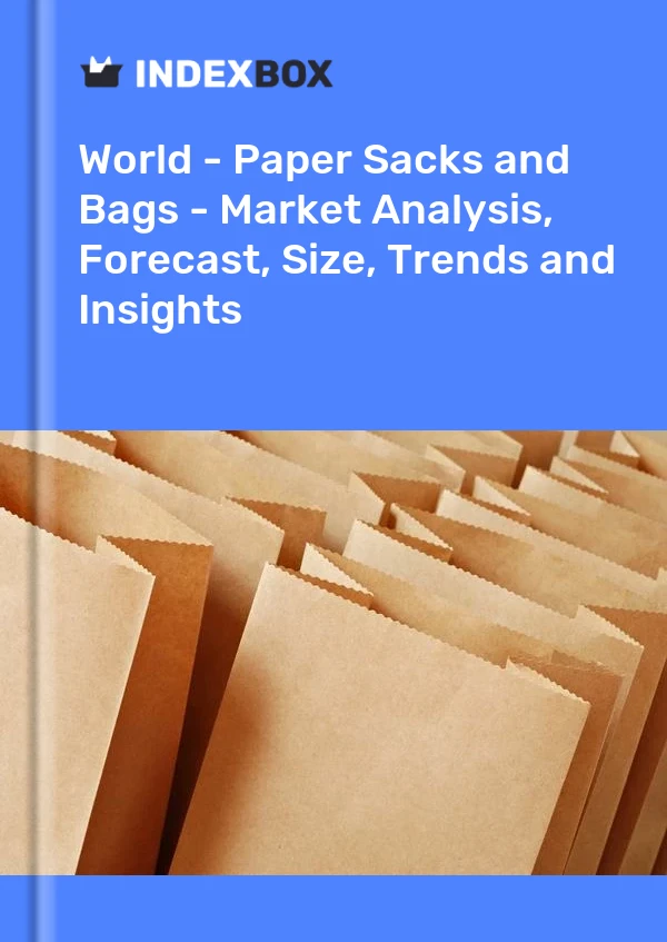 Monde - Sacs et sacs en papier - Analyse du marché, prévisions, taille, tendances et perspectives