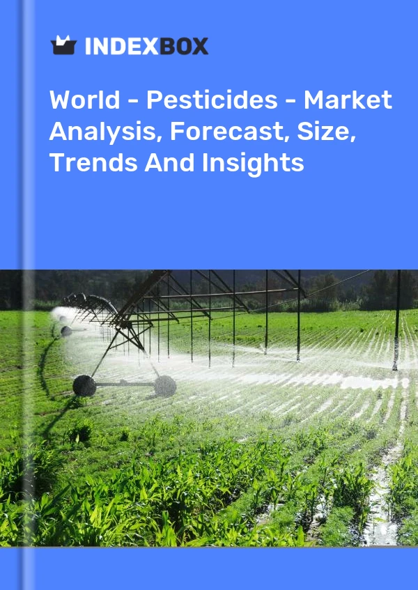 Rapport Monde - Pesticides - Analyse du marché, prévisions, taille, tendances et perspectives for 499$