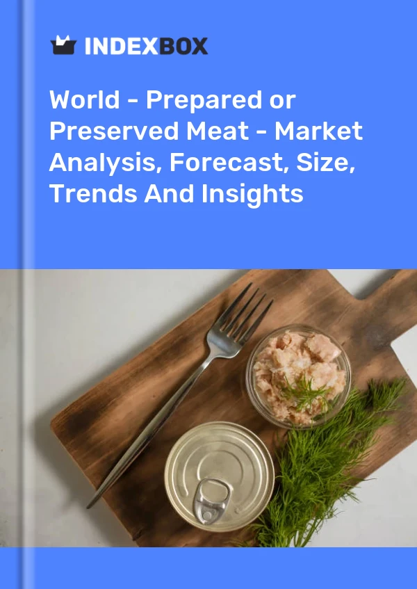 Report World - Prepared or Preserved Meat - Market Analysis, Forecast, Size, Trends and Insights for 499$