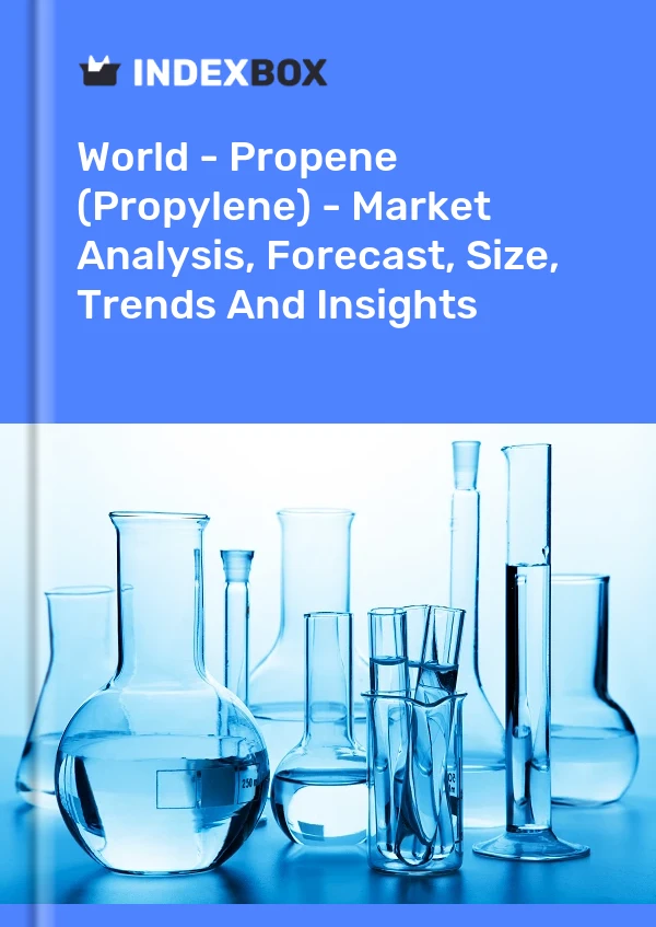 Report World - Propene (Propylene) - Market Analysis, Forecast, Size, Trends and Insights for 499$