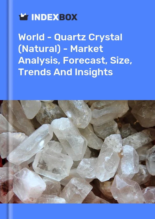 Rapport Monde - Cristal de quartz (naturel) - Analyse du marché, prévisions, taille, tendances et perspectives for 499$